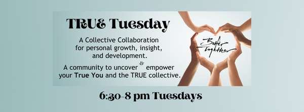 May 5 - TRUE Tuesday 
