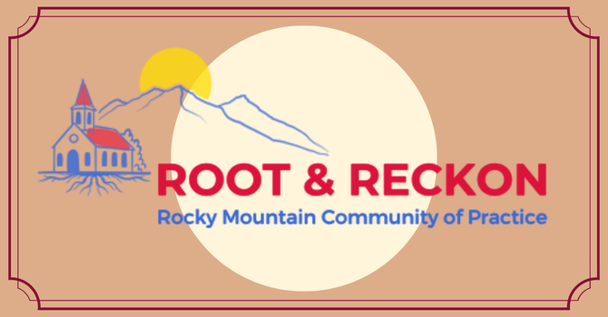 Root & Reckon Touchstones