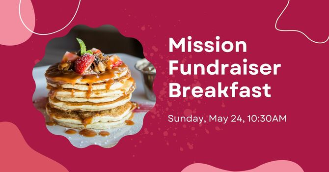 Mission Fundraiser Breakfast