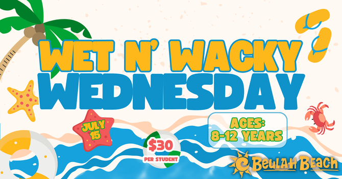 Wet n' Wacky Wednesday