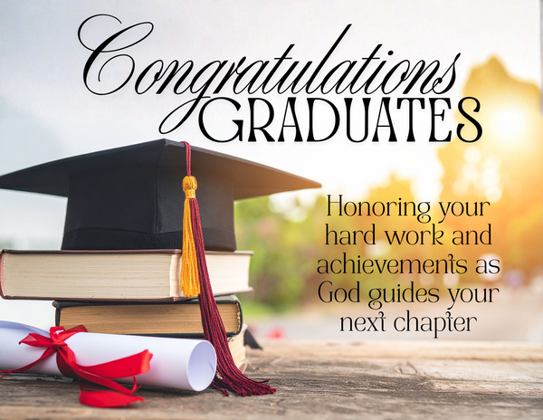 Celebrating Our Graduates