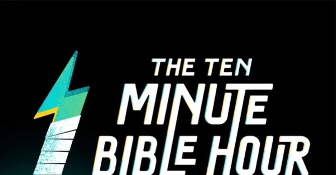 The Ten Minute Bible Hour