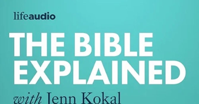 The Bible Explained with Jenn Kokal