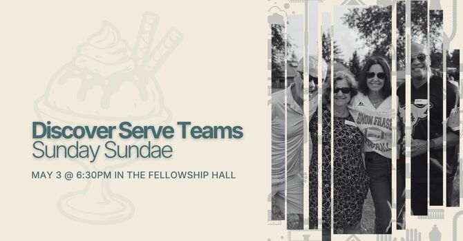 Discover Serve Teams Sunday Sundae