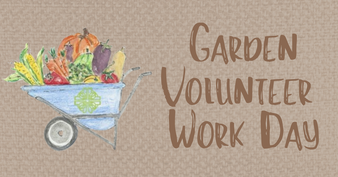 Garden Volunteer Work Day