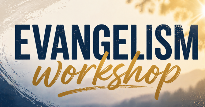 Evangelism Workshop