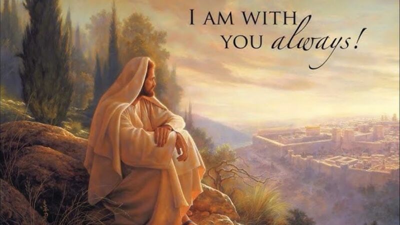 I Will Be With You Always!