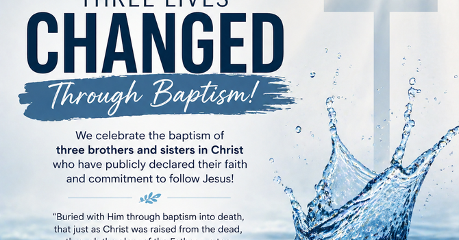 Lives Changed Through Baptism image