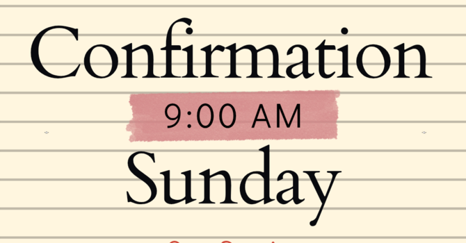 Confirmation Sunday