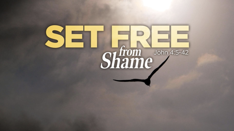 Set Free from Shame