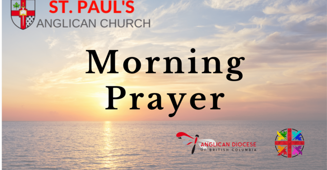 Morning Prayer - Monday to Friday 8:30 am