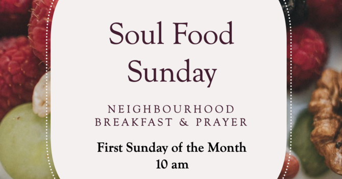 Soul Food Sunday May 3, 2026