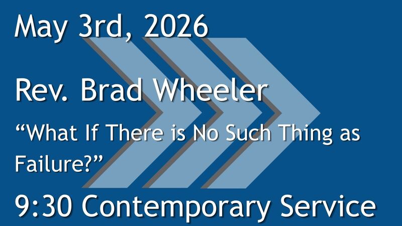 5-3-2026: What If There is No Such Thing as Failure?  - 9:30 Contemporary service