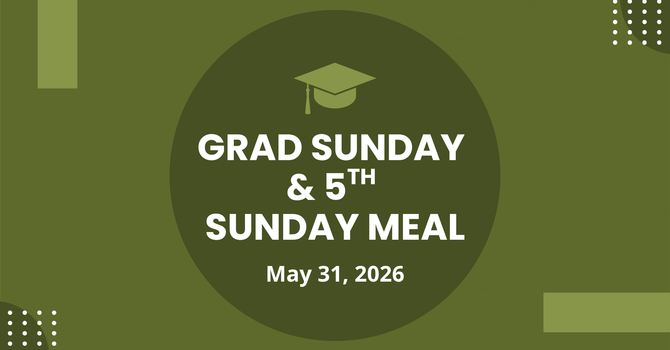 GRAD SUNDAY & 5TH SUNDAY MEAL