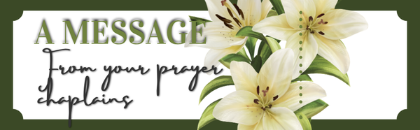 A Message From Your Prayer Chaplain's