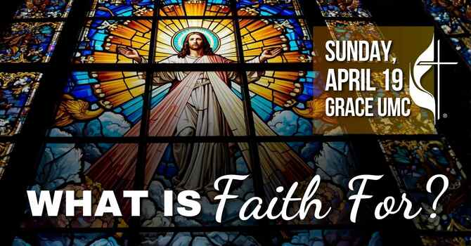 "What is Faith For?"