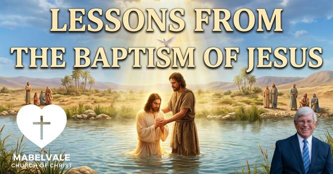 LESSONS FROM THE BAPTISM OF JESUS
