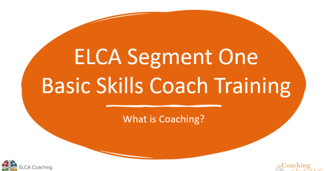 ELCA Segment 1 BASIC SKILLS COACH TRAINING