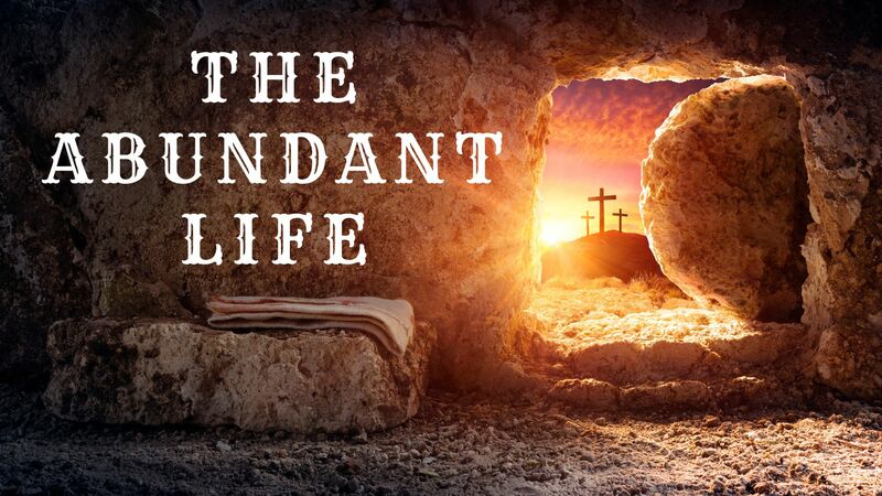 The Abundant Life
