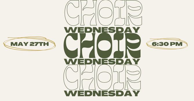 Choir Wednesday 