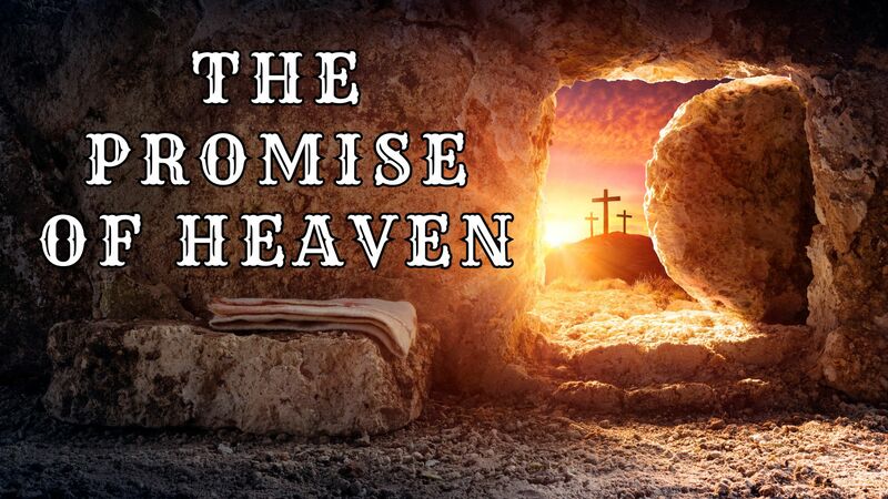 The Promise of Heaven