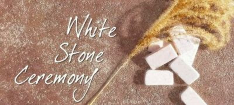 White Stone Ceremony