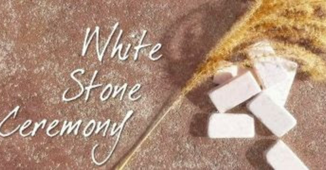 White Stone Ceremony