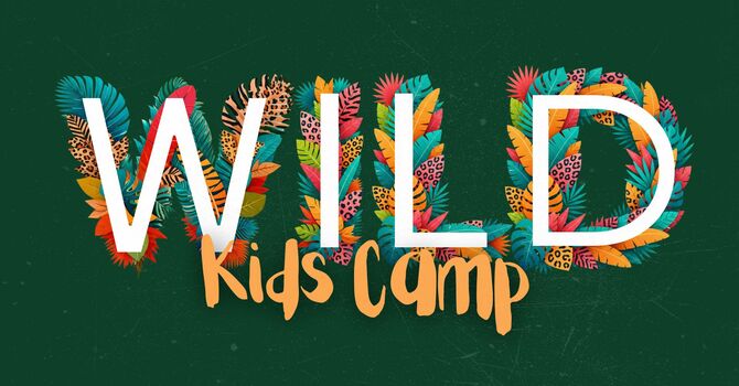 WILD - 2026 Kids Camp