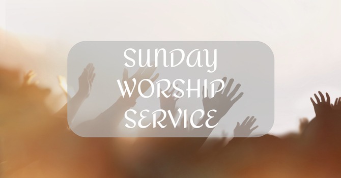 Sunday Morning Service