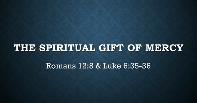 The Spiritual Gift of Mercy