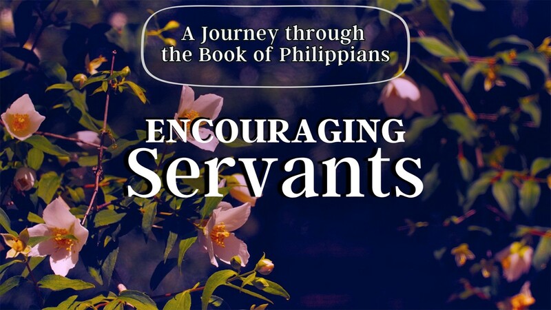 Encouraging Servants
