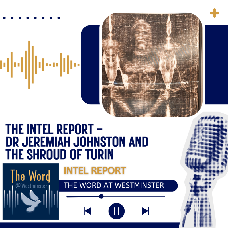 The Intel Report - Dr. Jeremiah Johnston and the Shroud of Turin