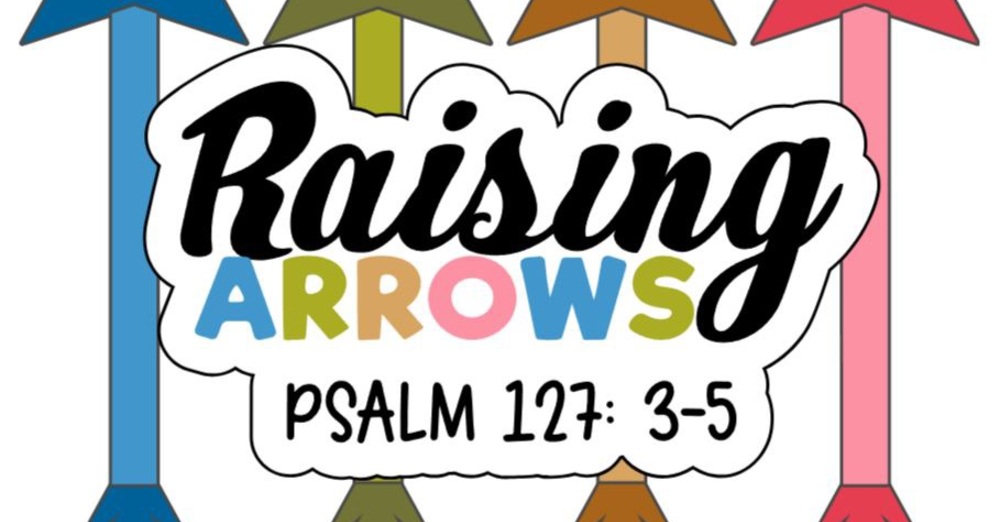 Raising Arrows