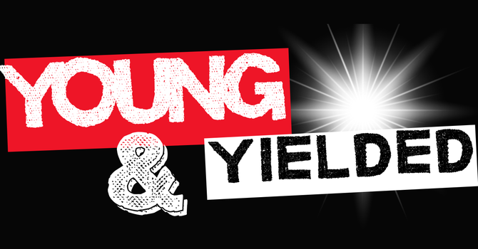 Young & Yielded