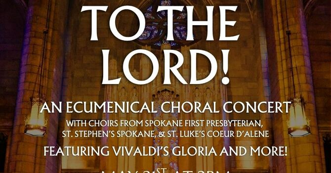 Sing to the Lord! An Ecumenical Choral Concert