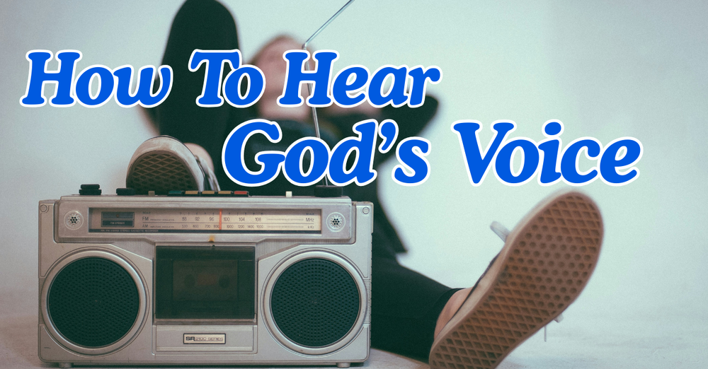 Church Service: How To Hear God's Voice
