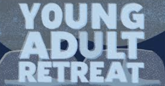 Young Adult Retreat