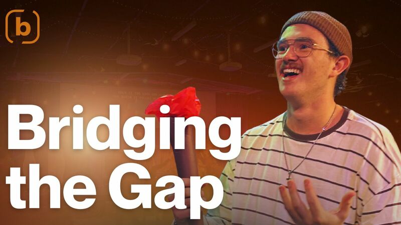 Bridging the Gap