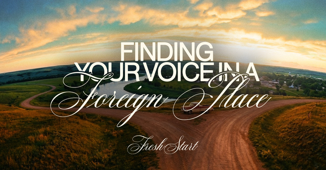Finding Your Voice in a Foreign Place