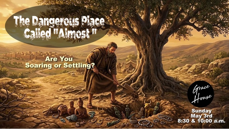 The Dangerous Place Called "Almost"