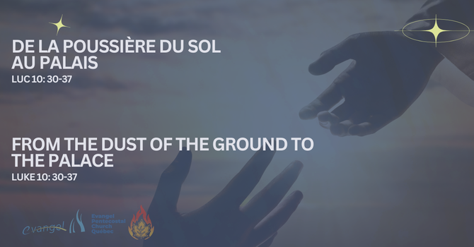 De La Poussière Du Sol Au Palais - Luc 10:30-37
