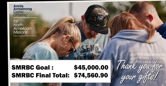 SMRBC gives a total of $74,560.90 to the 2026 Annie Armstrong Easter Offering (AAEO), exceeding our goal by $29,560.90. image