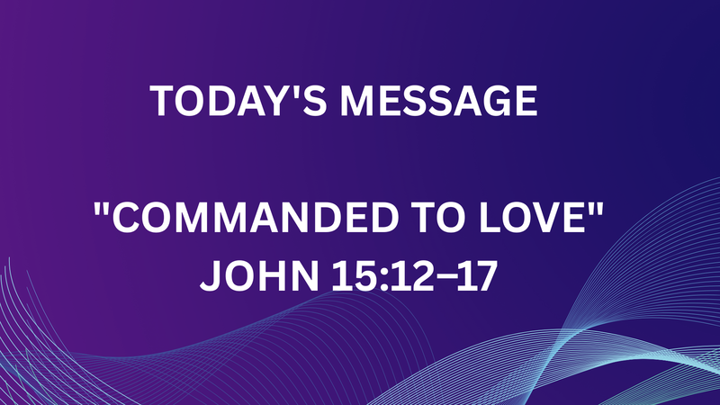 COMMANDED TO LOVE