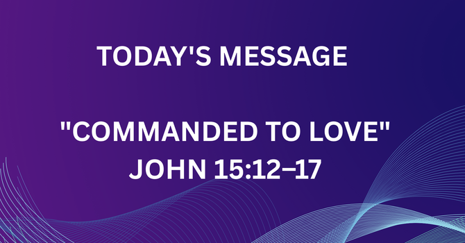 COMMANDED TO LOVE