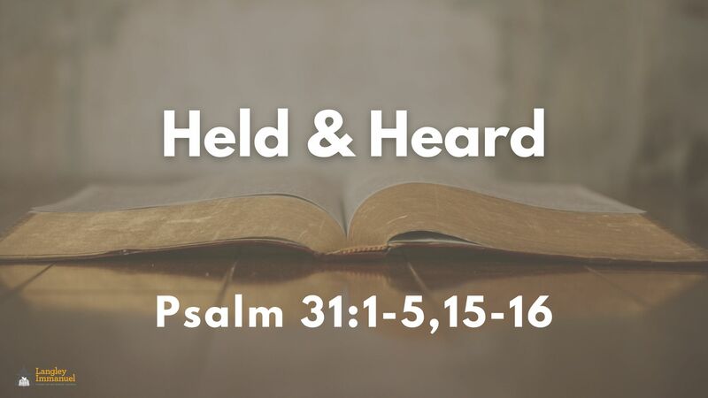 Held and Heard
