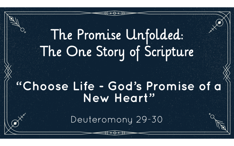 "Choose Life - God's Promise of a New Heart"