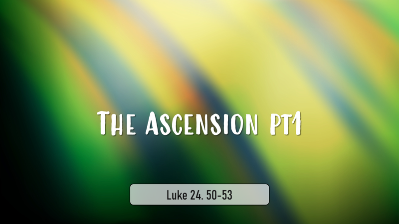 The Ascension ( Part 1)