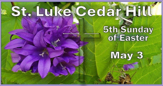 A Recording of the Service for the Fifth Sunday of Easter is Now Available