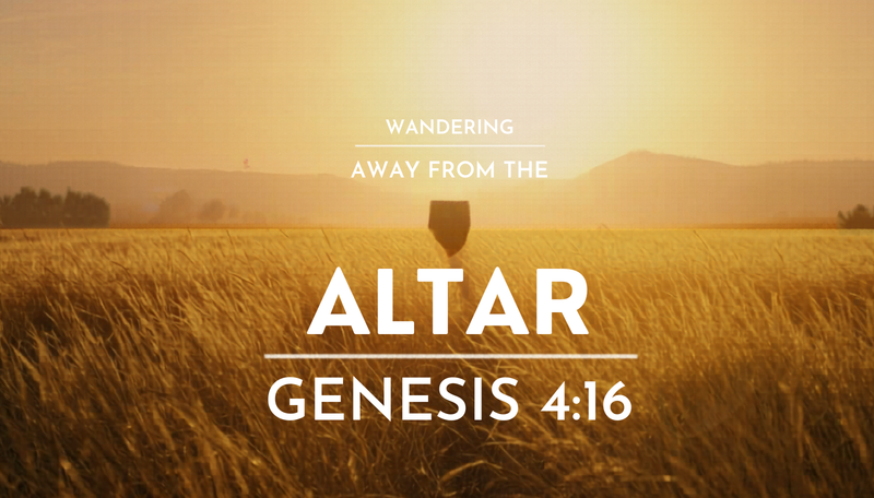 Wandering Away from the Altar