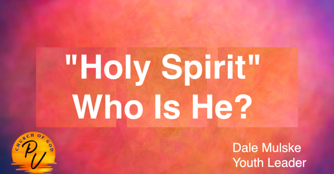 "Holy Spirit" Who Is He?